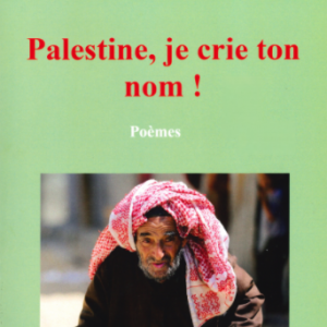 Palestine, je crie ton nom !